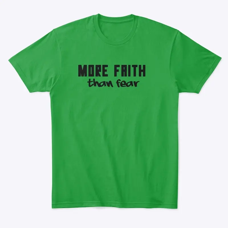 More FAITH than Fear